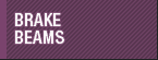 Brake Beams